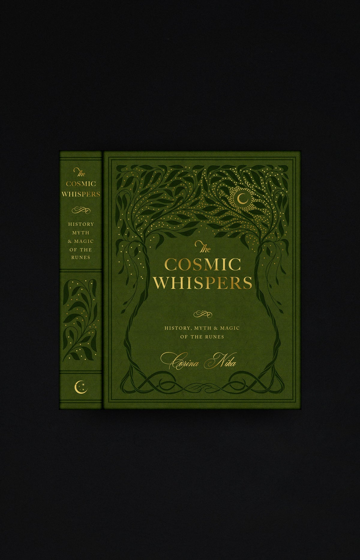 The Cosmic Whispers Book : History Myth and Magic of Runes