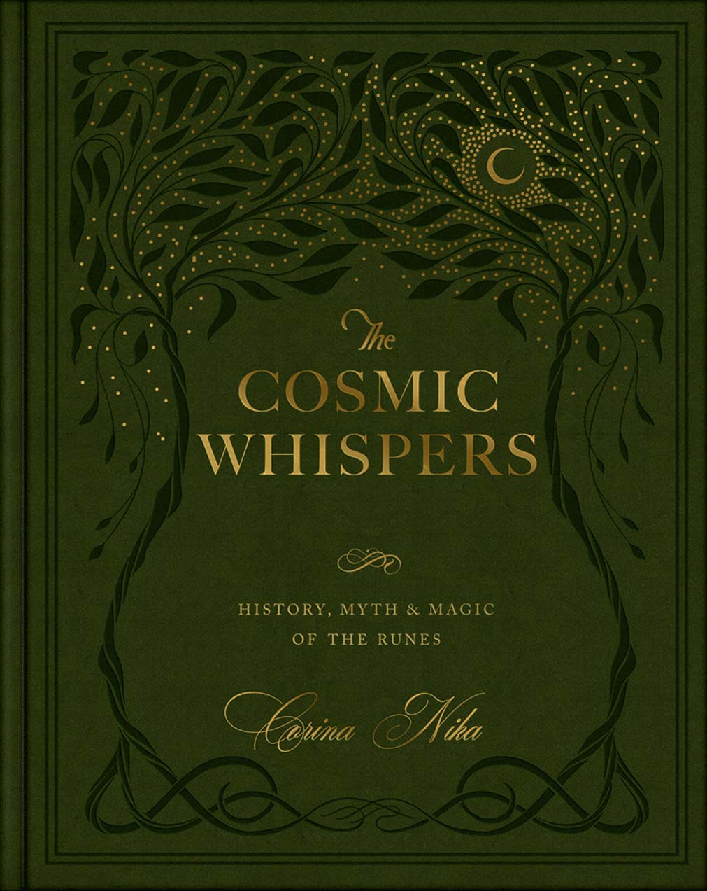 The Cosmic Whispers: History Myth and Magic of Runes Book